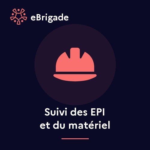 Suivi des EPI et du matériel