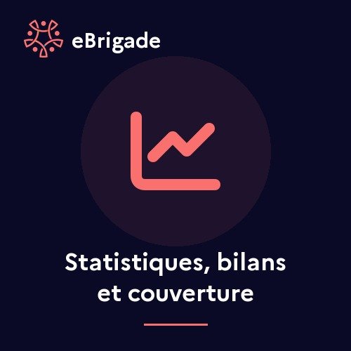 Statistiques, bilans et couverture opérationnelle