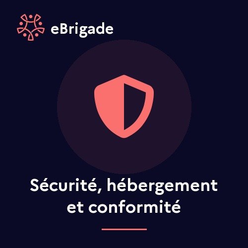 Sécurité, hébergement et conformité
