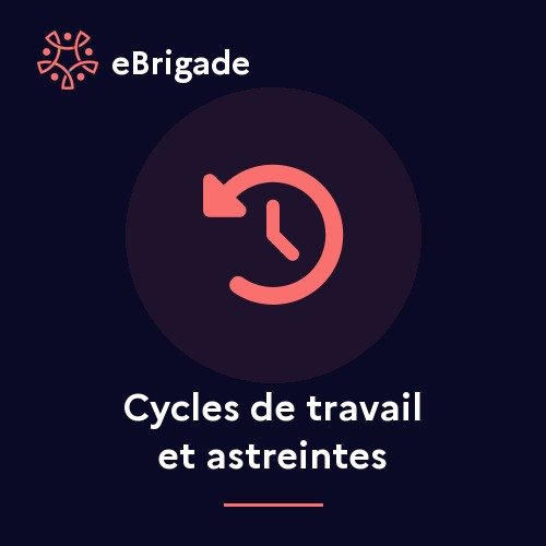 Cycles de travail, gardes et astreintes