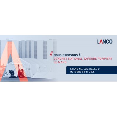 Abris d'urgence et décontamination : Retrouvez LANCO au 131ème CNSP (Stand C26)