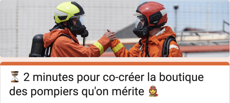 2 minutes pour co-créer la boutique des pompiers qu\'on mérite 🧑‍🚒