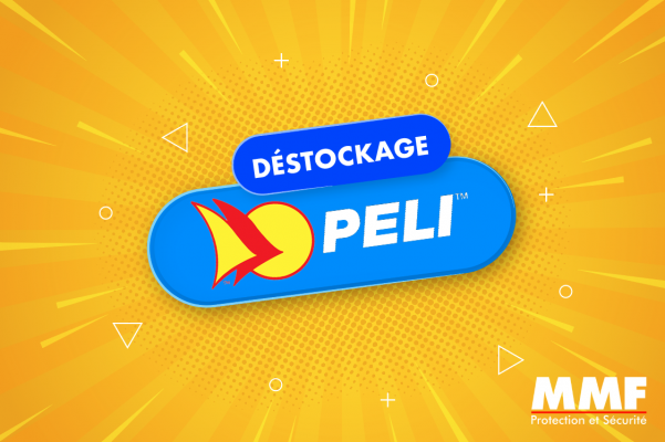 ALERTE DÉSTOCKAGE PELI™ chez MMF