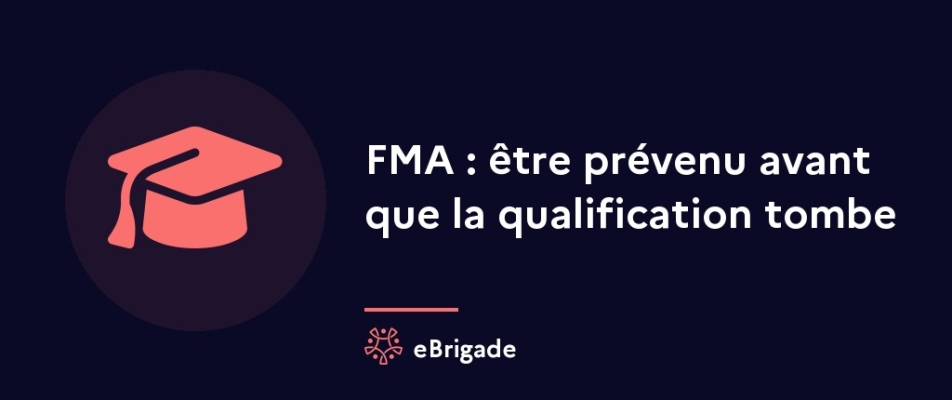 FMA : être prévenu avant que la qualification tombe