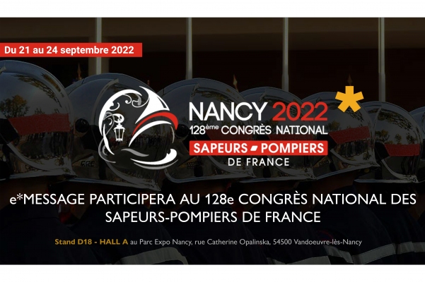 RETROUVEZ E*MESSAGE AU CONGRES NATIONAL DES SAPEURS-POMPIERS 