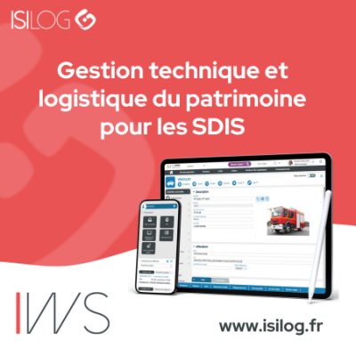 ISILOG, partenaire des SDIS pour la gestion technique et logistique du patrimoine avec sa solution IWS 🔥