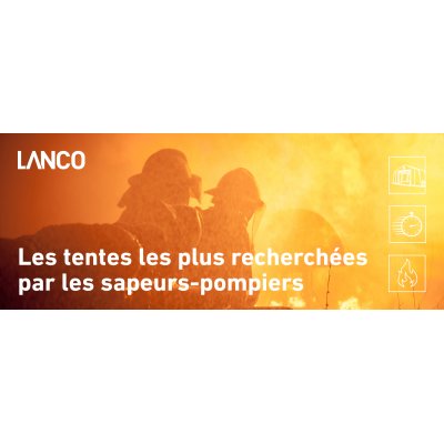 Les tentes les plus prisées par les sapeurs-pompiers 